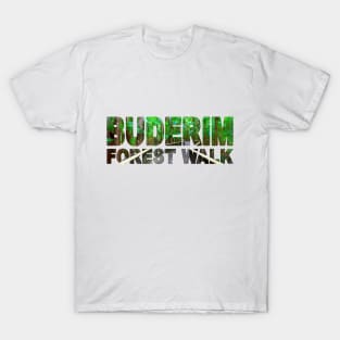 BUDERIM Forest Walk - Sunshine Coast Australia T-Shirt